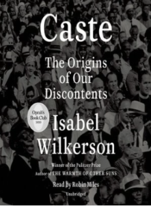 Cover of Caste: The Origins of Our Discontents by Isabel Wilkerson