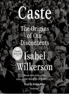 Cover of Caste: The Origins of Our Discontents by Isabel Wilkerson