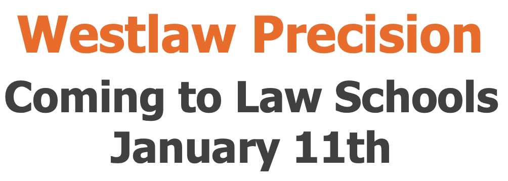 Banner announcing the release of Westlaw Precision to law schools on January 11th.